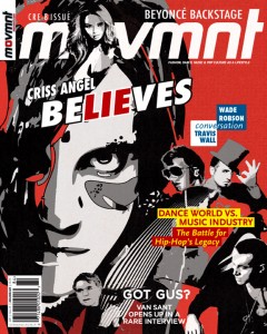 Movmnt 8 - Fall 2008 - Create and Believe - Featuring, Criss Angel, Tony Testa, Gus Van Sant, Jaquel Knight, Beyonce, Wade Robson, Travid Wall, Robert Battle...
